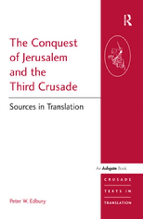 Cover of the book The Conquest of Jerusalem and the Third Crusade by Peter W. Edbury, Taylor and Francis
