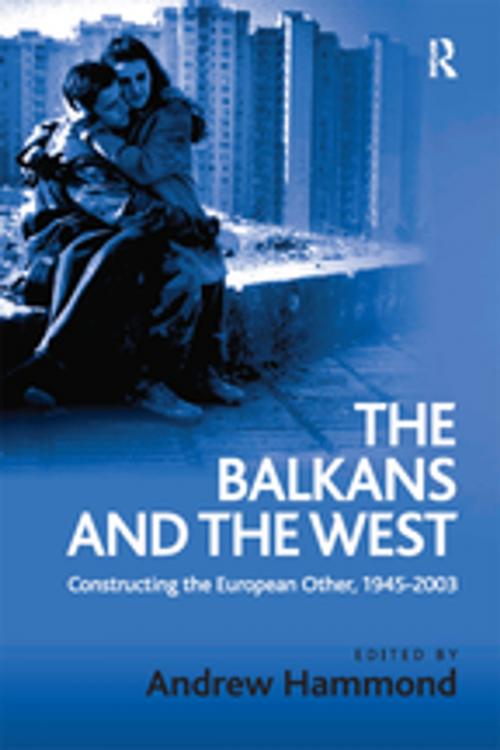 Cover of the book The Balkans and the West by , Taylor and Francis