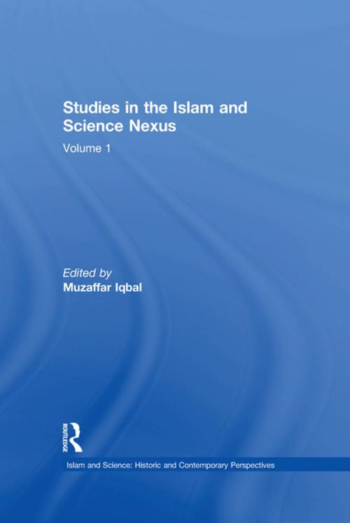 Cover of the book Studies in the Islam and Science Nexus by , Taylor and Francis