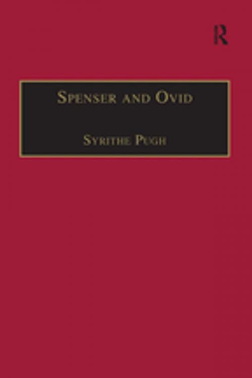 Cover of the book Spenser and Ovid by Syrithe Pugh, Taylor and Francis