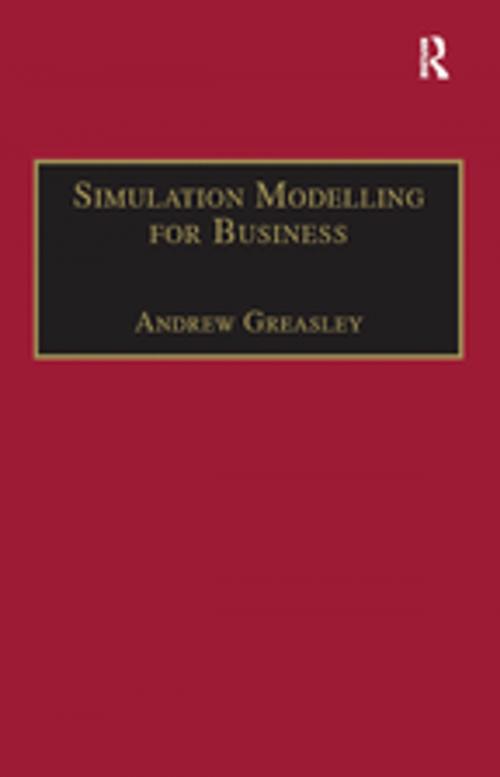 Cover of the book Simulation Modelling for Business by Andrew Greasley, Taylor and Francis