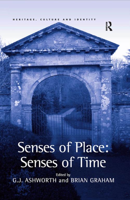 Cover of the book Senses of Place: Senses of Time by G.J. Ashworth, Taylor and Francis