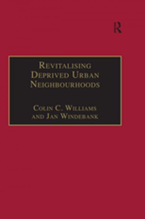 Cover of the book Revitalising Deprived Urban Neighbourhoods by Colin C. Williams, Jan Windebank, Taylor and Francis