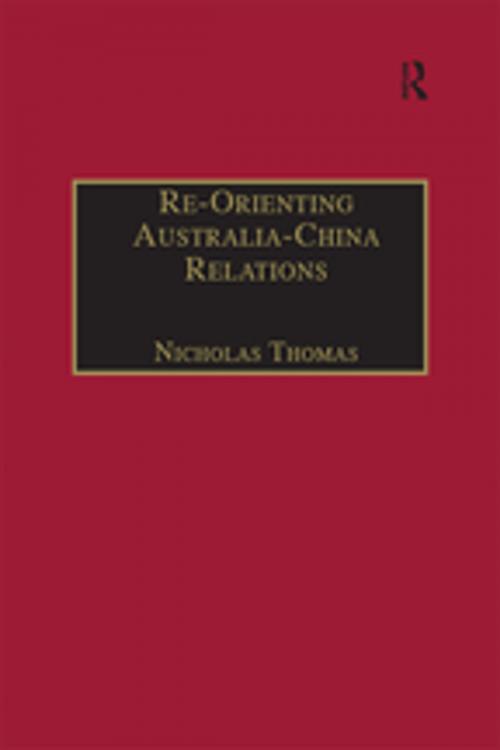 Cover of the book Re-Orienting Australia-China Relations by , Taylor and Francis