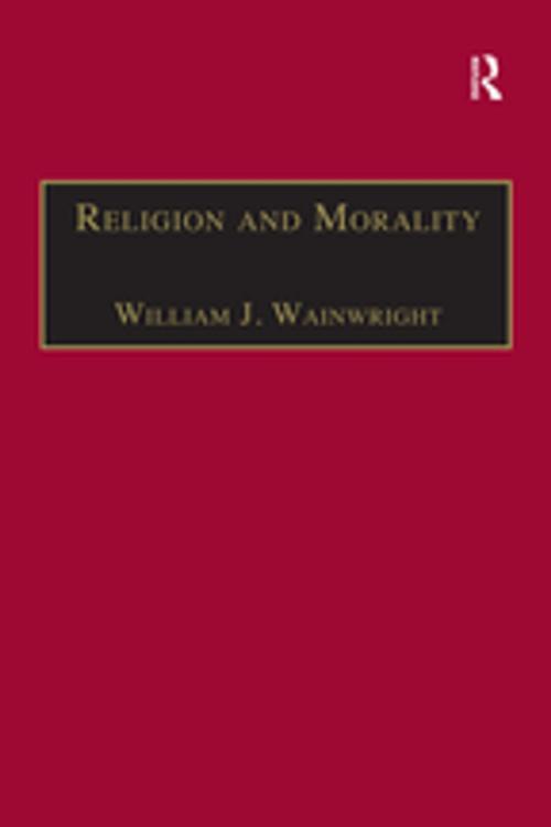 Cover of the book Religion and Morality by William J. Wainwright, Taylor and Francis