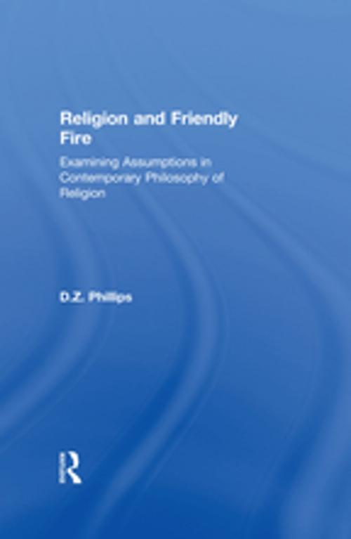 Cover of the book Religion and Friendly Fire by D.Z. Phillips, Taylor and Francis