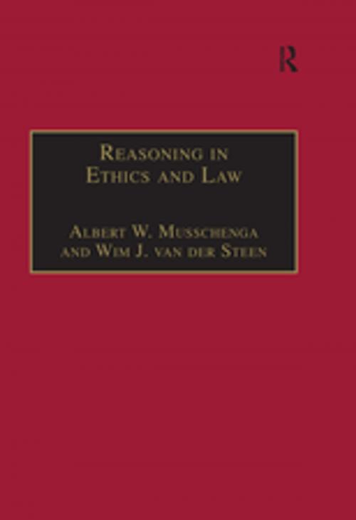 Cover of the book Reasoning in Ethics and Law by Albert W. Musschenga, Wim J. van der Steen, Taylor and Francis