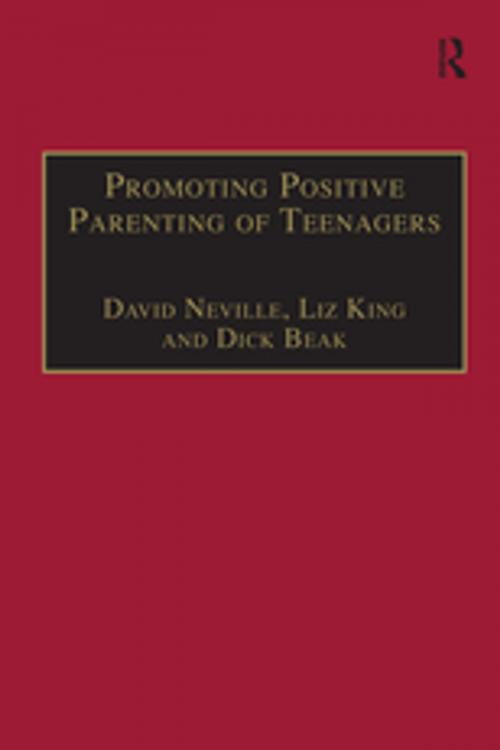 Cover of the book Promoting Positive Parenting of Teenagers by David Neville, Liz King, Taylor and Francis