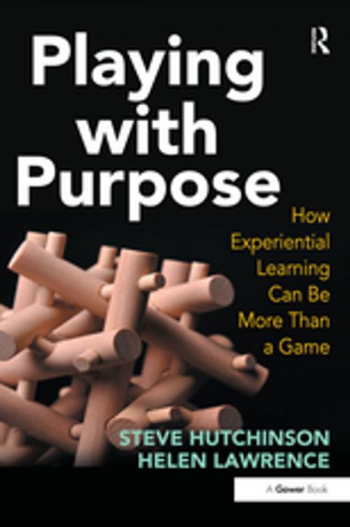 Cover of the book Playing with Purpose by Steve Hutchinson, Helen Lawrence, Taylor and Francis