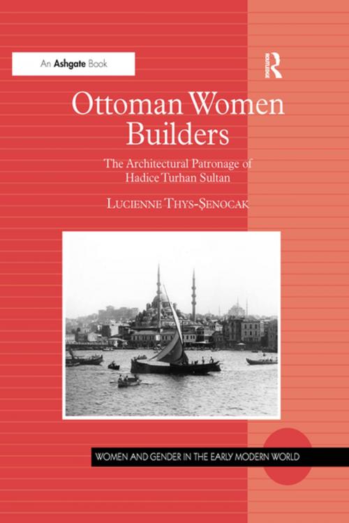 Cover of the book Ottoman Women Builders by Lucienne Thys-Senocak, Taylor and Francis