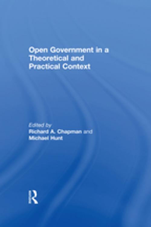 Cover of the book Open Government in a Theoretical and Practical Context by Michael Hunt, Taylor and Francis