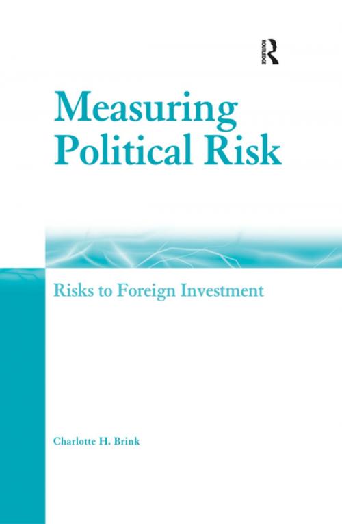Cover of the book Measuring Political Risk by Charlotte H. Brink, Taylor and Francis