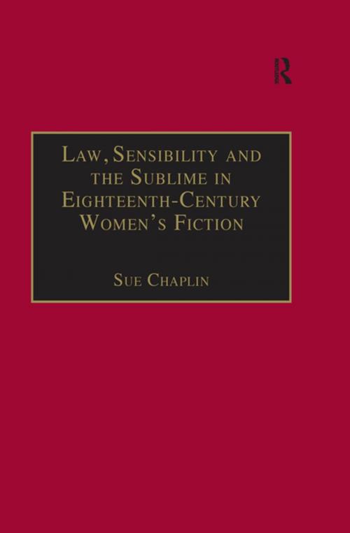 Cover of the book Law, Sensibility and the Sublime in Eighteenth-Century Women's Fiction by Sue Chaplin, Taylor and Francis