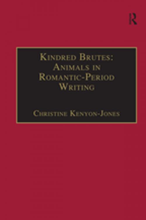 Cover of the book Kindred Brutes: Animals in Romantic-Period Writing by Christine Kenyon-Jones, Taylor and Francis