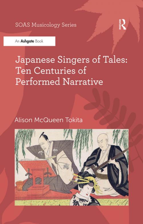 Cover of the book Japanese Singers of Tales: Ten Centuries of Performed Narrative by Alison McQueen Tokita, Taylor and Francis