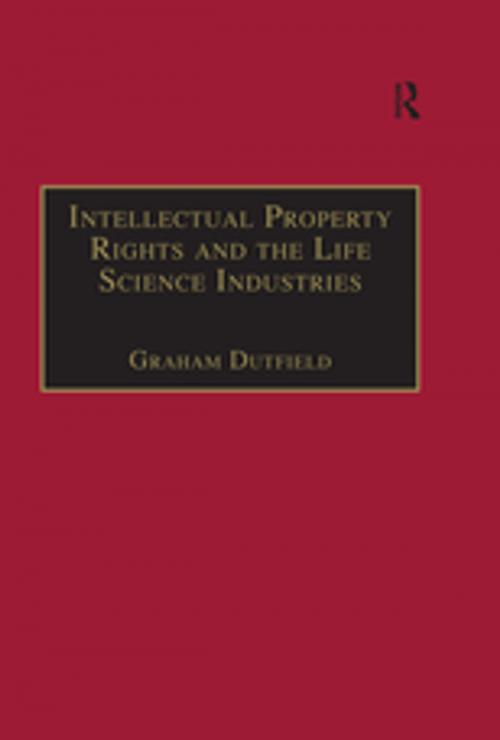 Cover of the book Intellectual Property Rights and the Life Science Industries by Graham Dutfield, Taylor and Francis