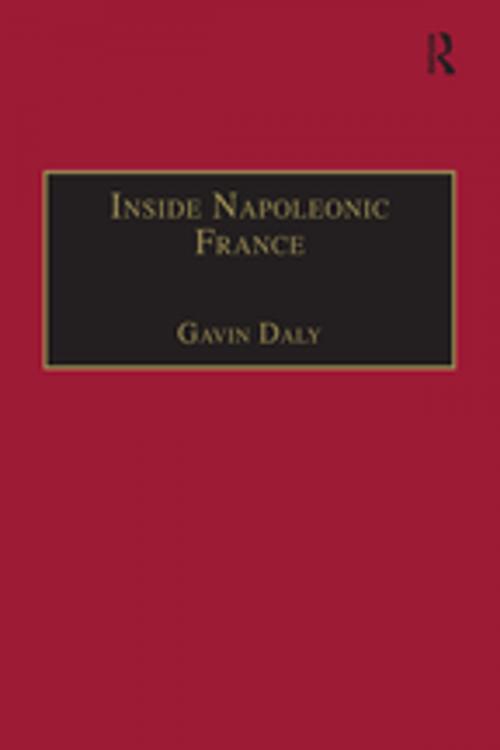 Cover of the book Inside Napoleonic France by Gavin Daly, Taylor and Francis