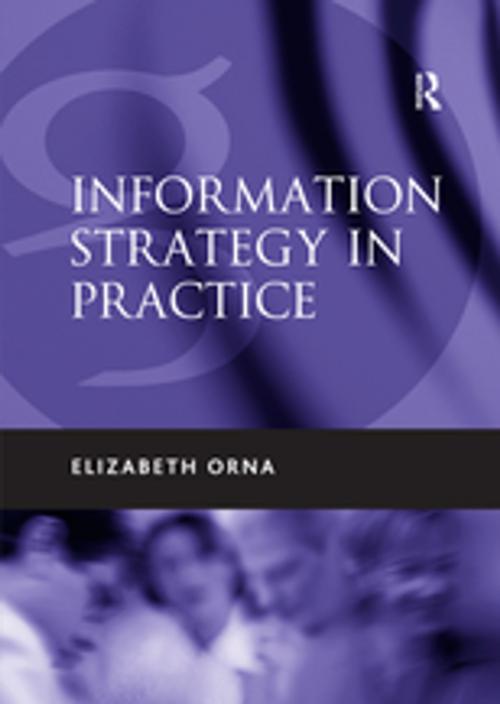 Cover of the book Information Strategy in Practice by Elizabeth Orna, Taylor and Francis