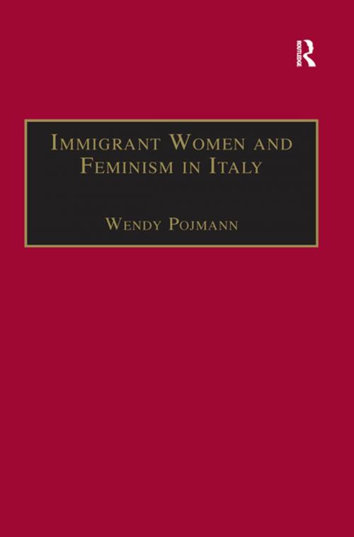 Cover of the book Immigrant Women and Feminism in Italy by Wendy Pojmann, Taylor and Francis