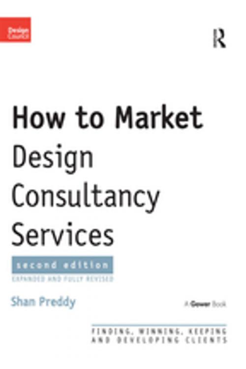 Cover of the book How to Market Design Consultancy Services by Shan Preddy, Taylor and Francis