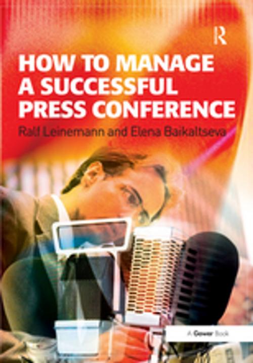 Cover of the book How to Manage a Successful Press Conference by Ralf Leinemann, Elena Baikaltseva, Taylor and Francis