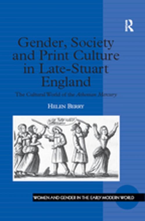 Cover of the book Gender, Society and Print Culture in Late-Stuart England by Helen Berry, Taylor and Francis