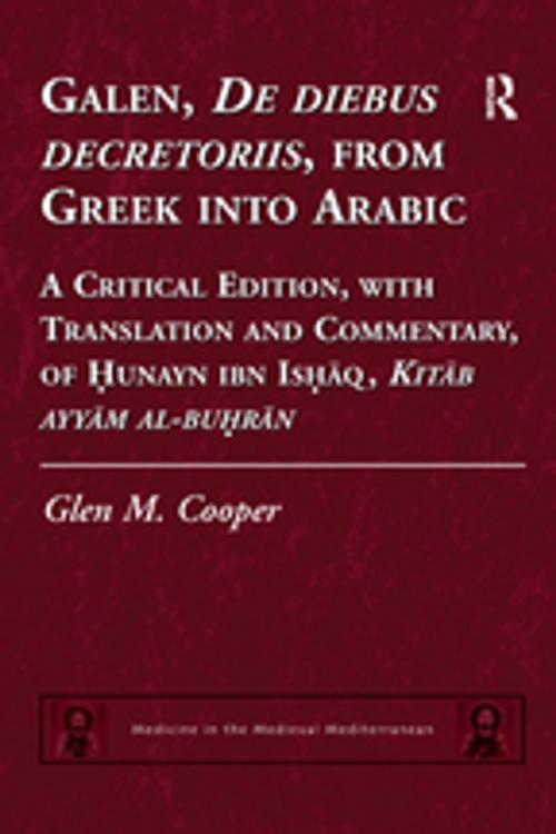 Cover of the book Galen, De diebus decretoriis, from Greek into Arabic by Glen M. Cooper, Taylor and Francis