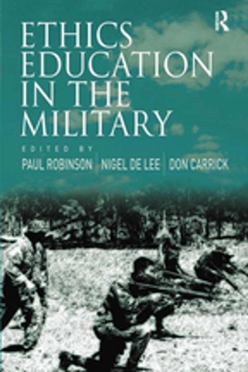 Cover of the book Ethics Education in the Military by Nigel de Lee, Taylor and Francis