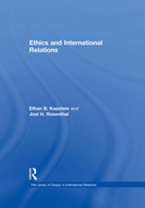 Cover of the book Ethics and International Relations by Joel H. Rosenthal, Taylor and Francis