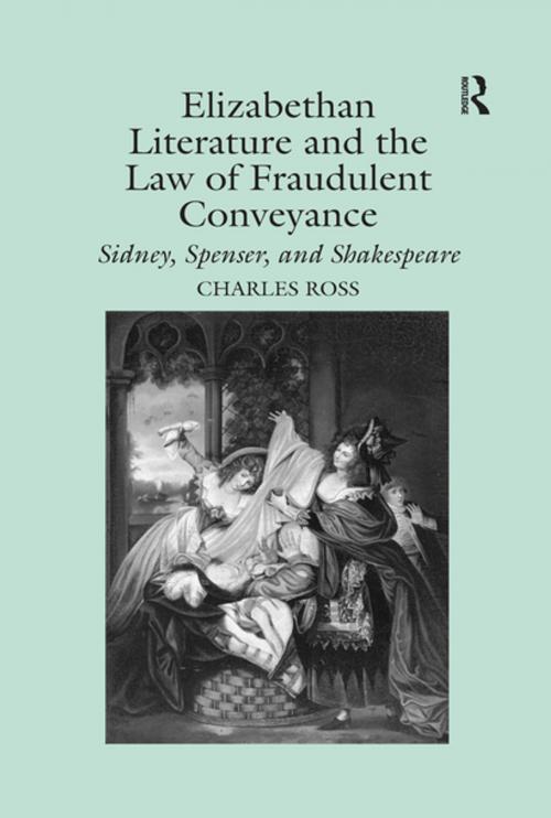 Cover of the book Elizabethan Literature and the Law of Fraudulent Conveyance by Charles Ross, Taylor and Francis