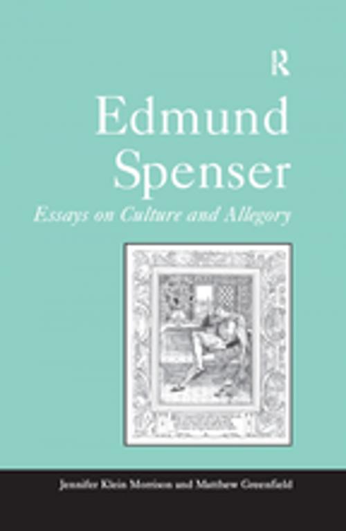 Cover of the book Edmund Spenser by Jennifer Klein Morrison, Matthew Greenfield, Taylor and Francis
