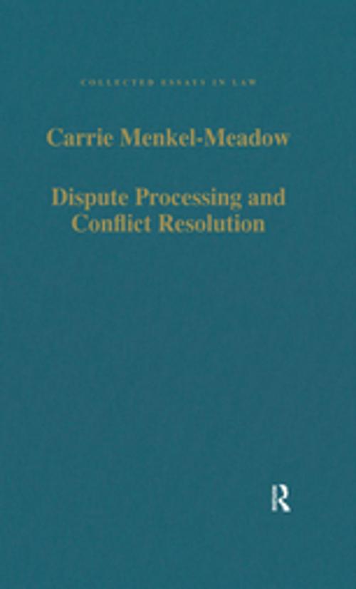Cover of the book Dispute Processing and Conflict Resolution by Carrie Menkel-Meadow, Taylor and Francis