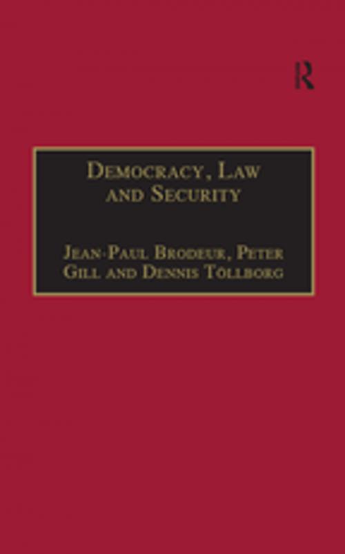 Cover of the book Democracy, Law and Security by Peter Gill, Taylor and Francis