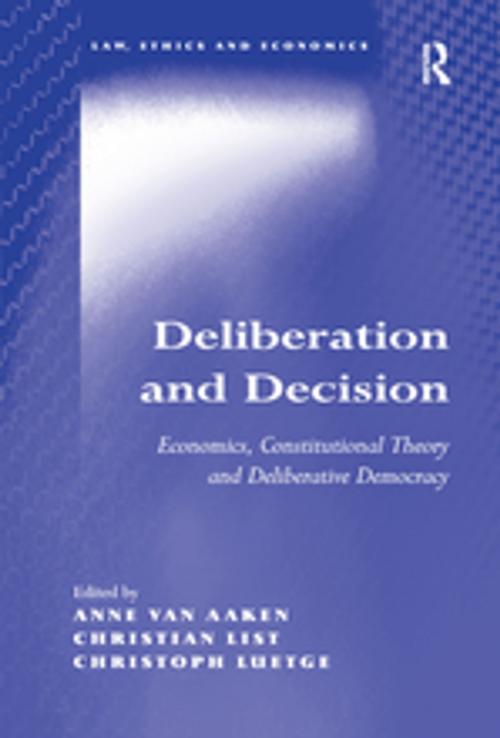 Cover of the book Deliberation and Decision by Anne van Aaken, Christian List, Taylor and Francis