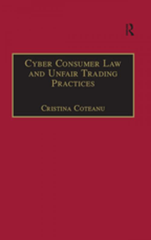 Cover of the book Cyber Consumer Law and Unfair Trading Practices by Cristina Coteanu, Taylor and Francis