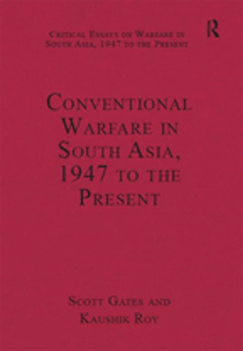 Cover of the book Conventional Warfare in South Asia, 1947 to the Present by Kaushik Roy, Taylor and Francis