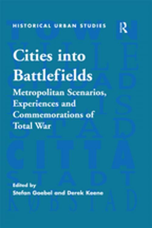 Cover of the book Cities into Battlefields by Stefan Goebel, Taylor and Francis