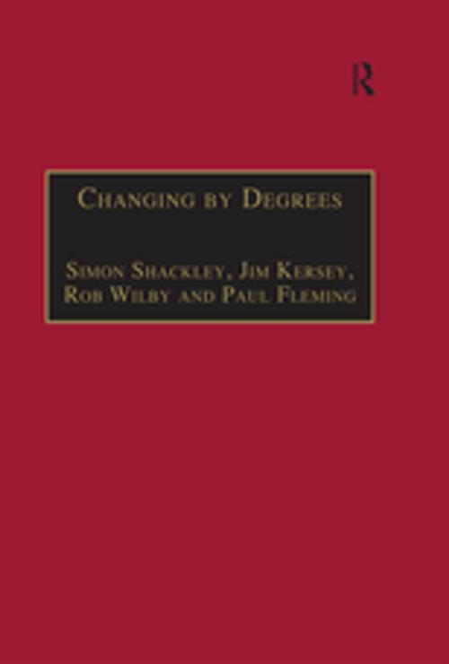 Cover of the book Changing by Degrees by Simon Shackley, Jim Kersey, Paul Fleming, Taylor and Francis