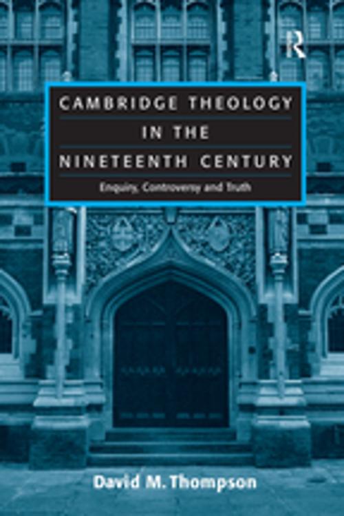 Cover of the book Cambridge Theology in the Nineteenth Century by David M. Thompson, Taylor and Francis