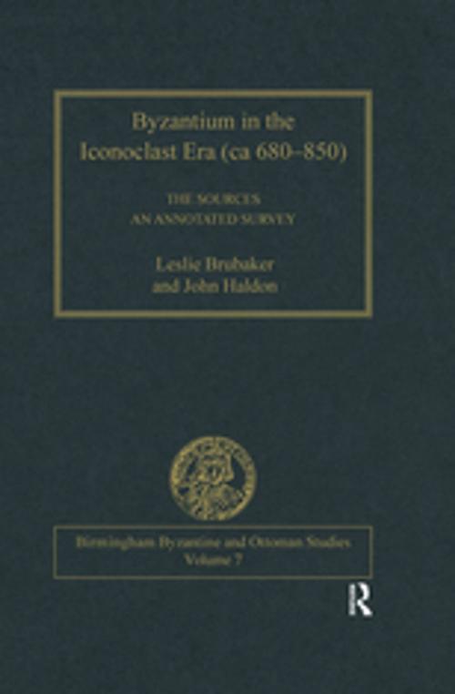 Cover of the book Byzantium in the Iconoclast Era (ca 680–850): The Sources by Leslie Brubaker, John Haldon, Taylor and Francis