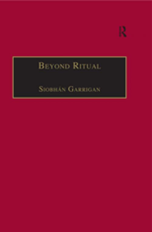 Cover of the book Beyond Ritual by Siobhán Garrigan, Taylor and Francis