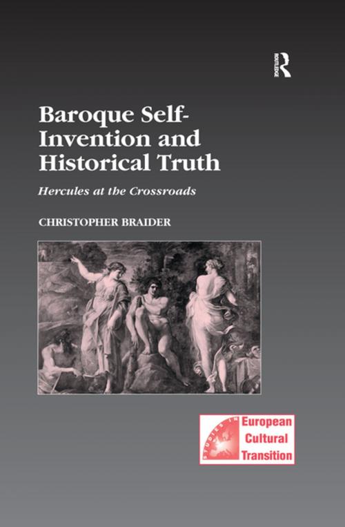 Cover of the book Baroque Self-Invention and Historical Truth by Christopher Braider, Taylor and Francis
