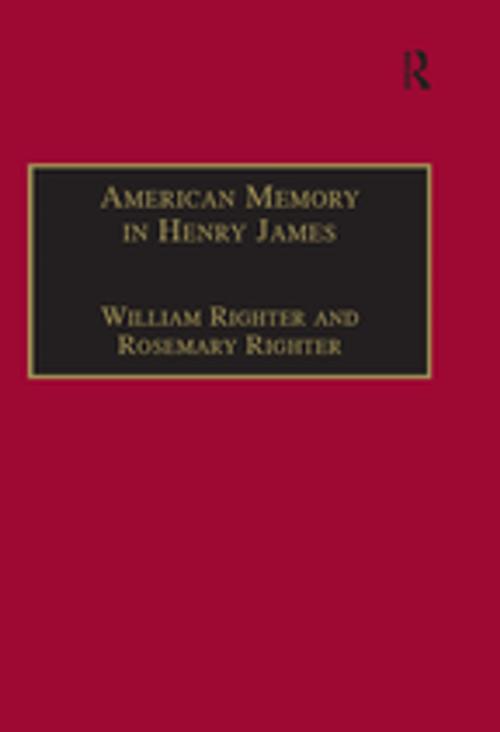 Cover of the book American Memory in Henry James by William Righter, Taylor and Francis