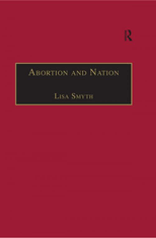 Cover of the book Abortion and Nation by Lisa Smyth, Taylor and Francis