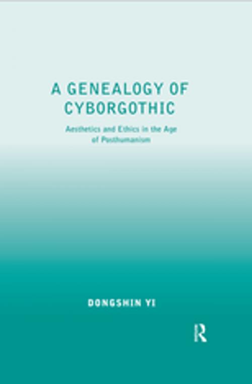 Cover of the book A Genealogy of Cyborgothic by Dongshin Yi, Taylor and Francis
