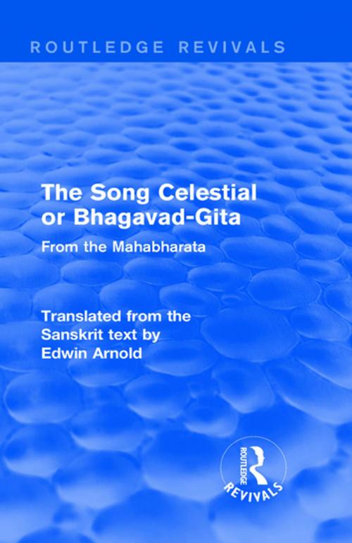 Cover of the book Routledge Revivals: The Song Celestial or Bhagavad-Gita (1906) by Taylor and Francis, Taylor and Francis