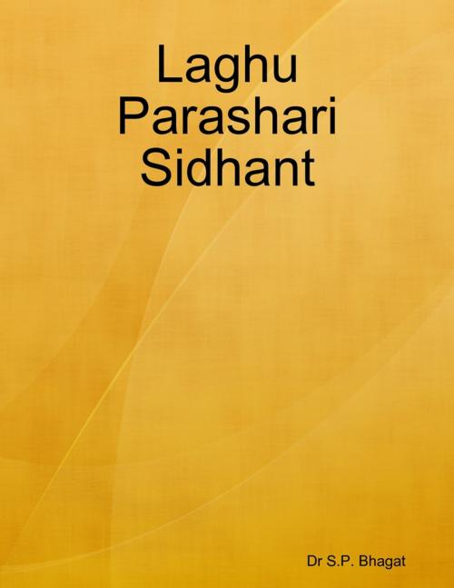Cover of the book Laghu Parashari Sidhant by Dr S.P. Bhagat, Lulu.com