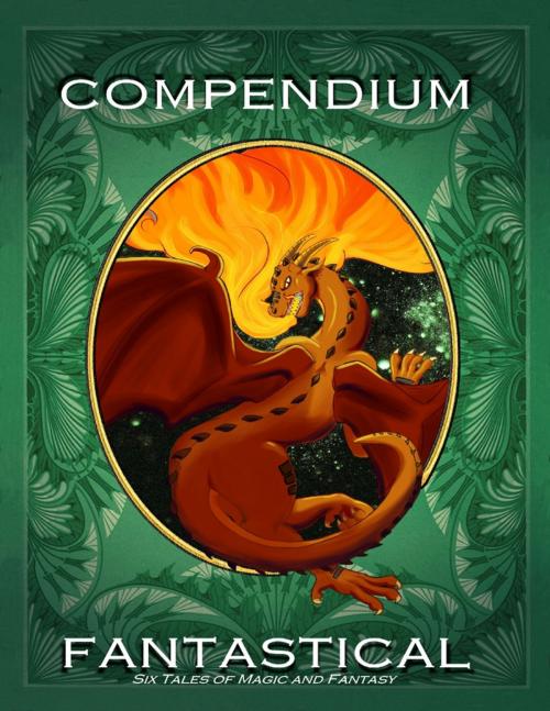 Cover of the book Compendium Fantastical by Various, Lulu.com