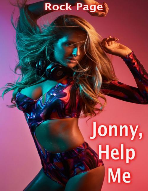 Cover of the book Jonny, Help Me by Rock Page, Lulu.com