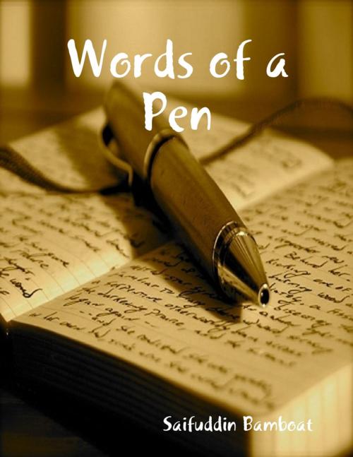 Cover of the book Words of a Pen by Saifuddin Bamboat, Lulu.com
